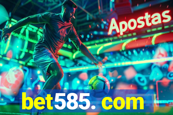 bet585. com